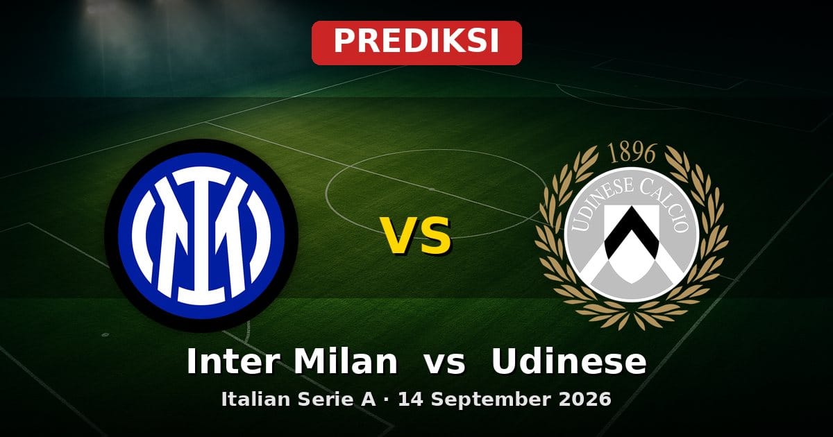 Prediksi Inter Milan vs Udinese Serie A 14 September 2026
