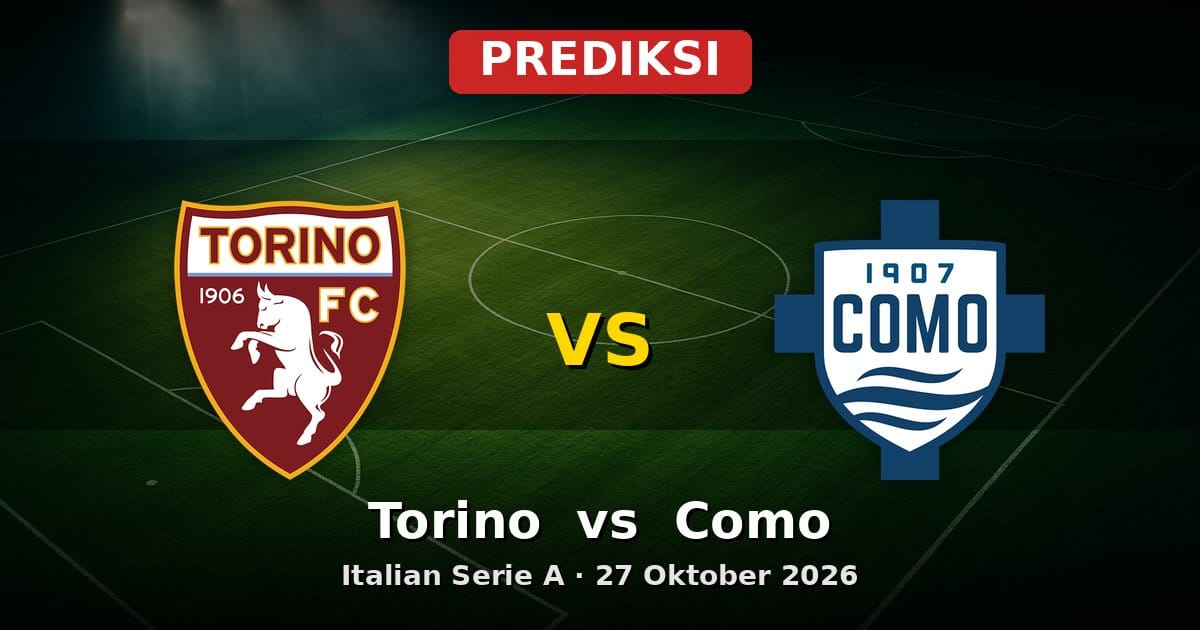 Prediksi Torino vs Como Serie A 27 Oktober 2026