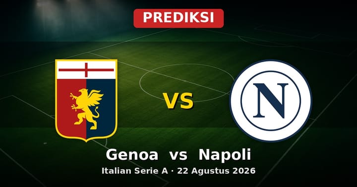 Prediksi Genoa vs Napoli Serie A 22 Agustus 2026: Analisa dan Skor