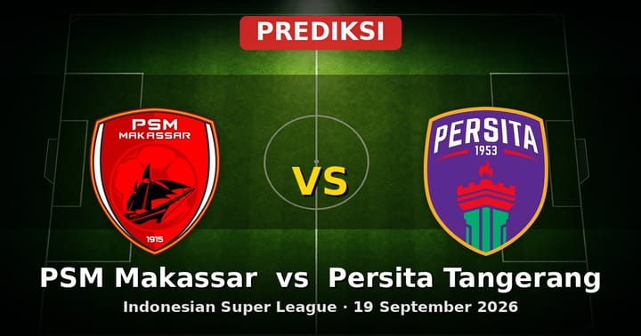 Prediksi PSM Makassar vs Persita Tangerang Liga Indonesia 19 September