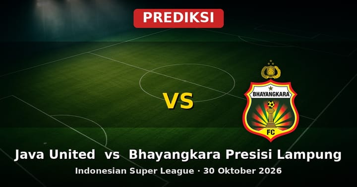 Prediksi Java United vs Bhayangkara Presisi Lampung Liga Indonesia 30 Oktober