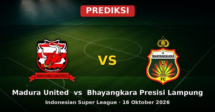 Prediksi Madura United vs Bhayangkara Presisi Lampung Liga Indonesia 16 Okt 2026
