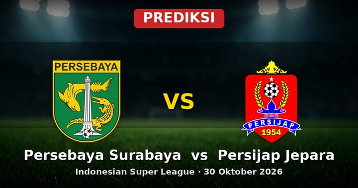 Prediksi Persebaya Surabaya vs Persijap Jepara Liga Indonesia 30 Oktober 2026