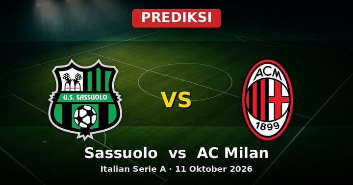 Prediksi Sassuolo vs AC Milan Serie A 11 Oktober 2026